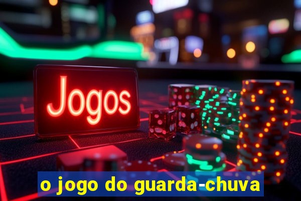 o jogo do guarda-chuva