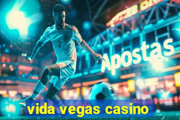 vida vegas casino