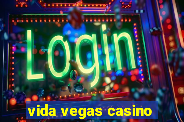 vida vegas casino