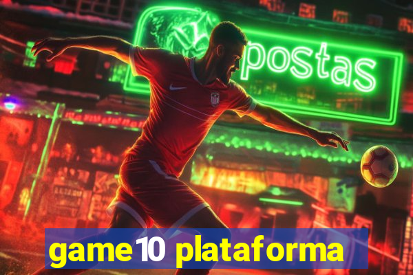 game10 plataforma