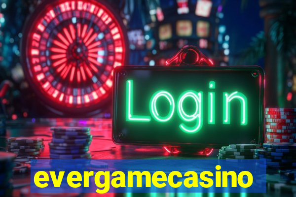 evergamecasino