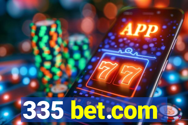 335 bet.com