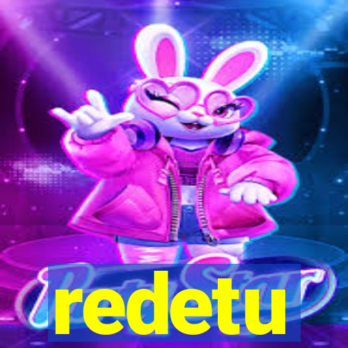 redetu