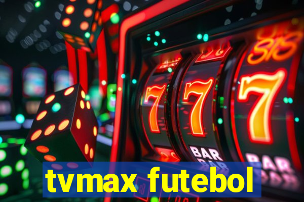 tvmax futebol