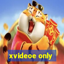 xvideoe only