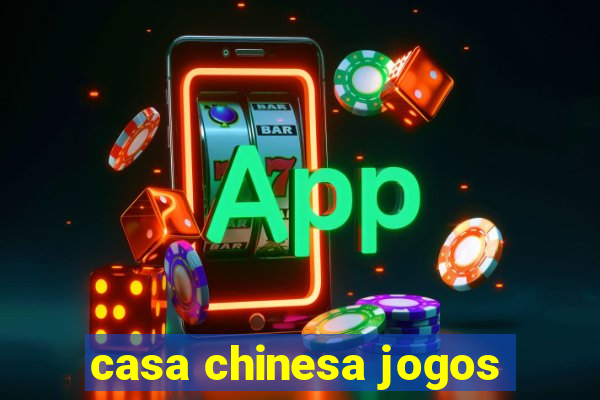 casa chinesa jogos