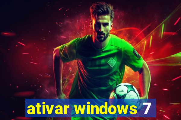 ativar windows 7