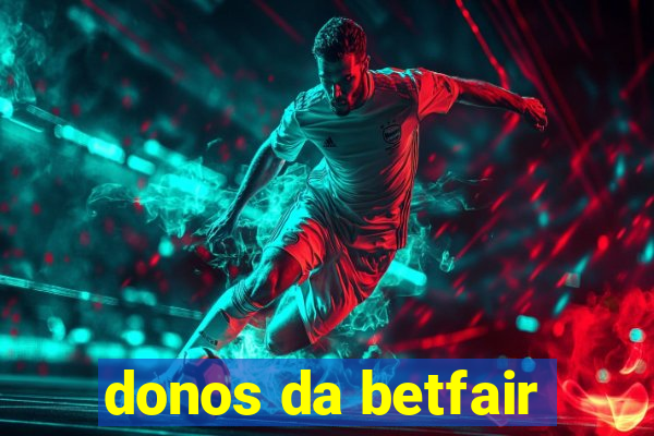 donos da betfair