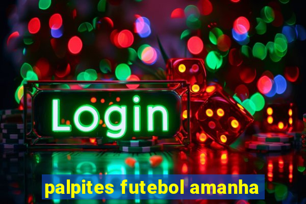 palpites futebol amanha