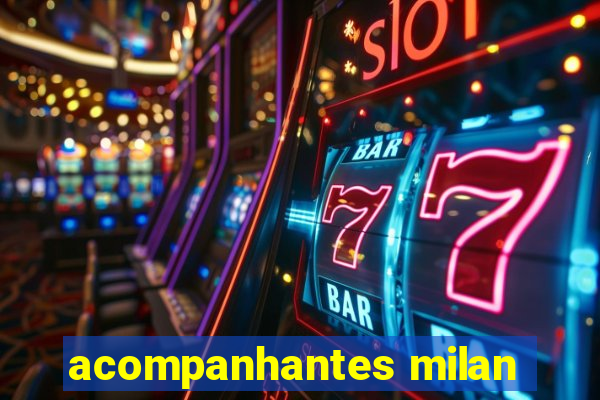 acompanhantes milan