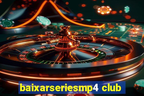 baixarseriesmp4 club