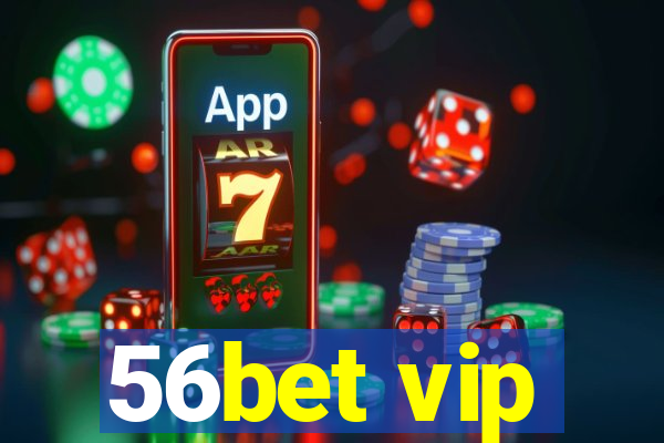 56bet vip