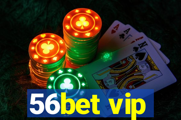 56bet vip