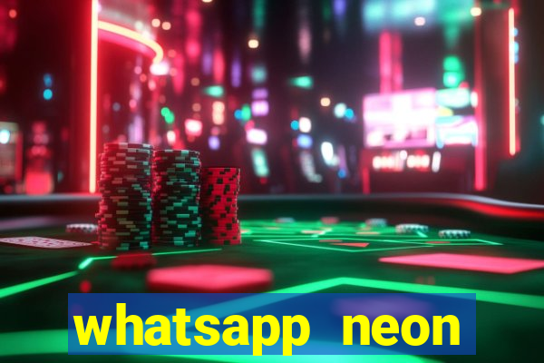 whatsapp neon consiga mais