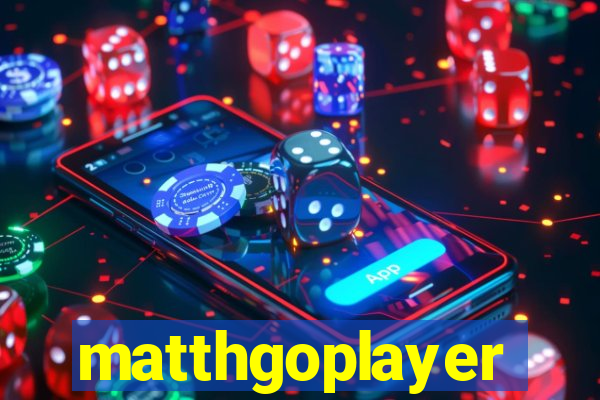 matthgoplayer