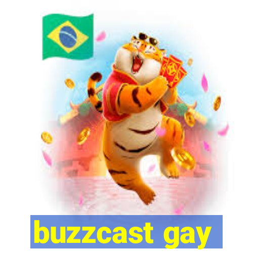 buzzcast gay