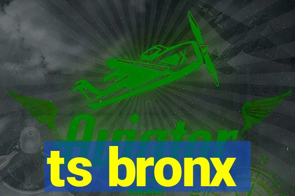 ts bronx