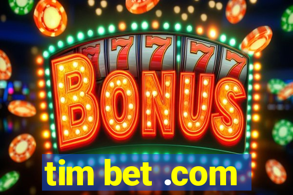 tim bet .com