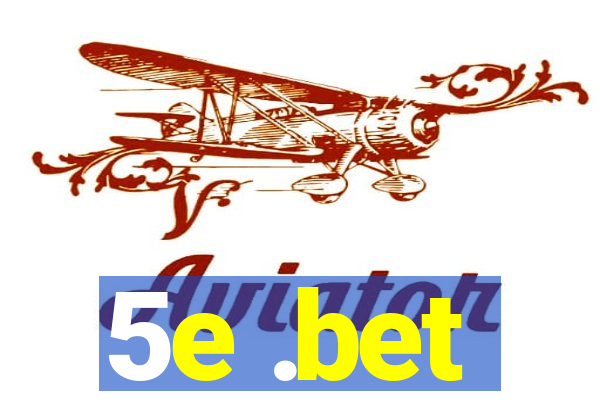 5e .bet