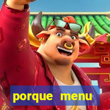 porque menu selvagem acabou