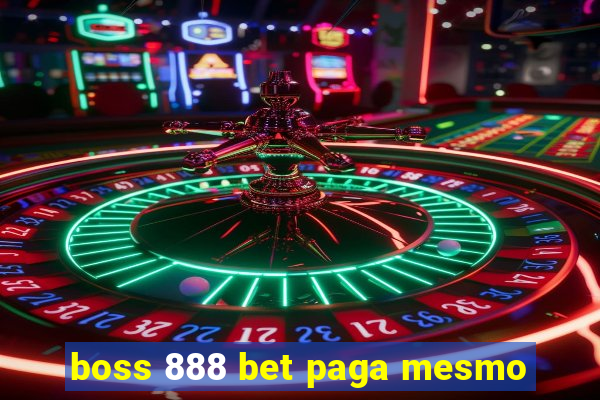 boss 888 bet paga mesmo