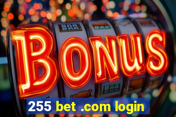 255 bet .com login