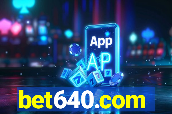 bet640.com