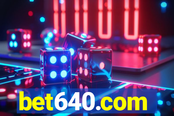 bet640.com