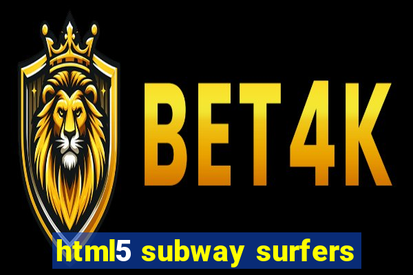 html5 subway surfers