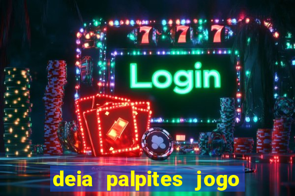 deia palpites jogo do bicho