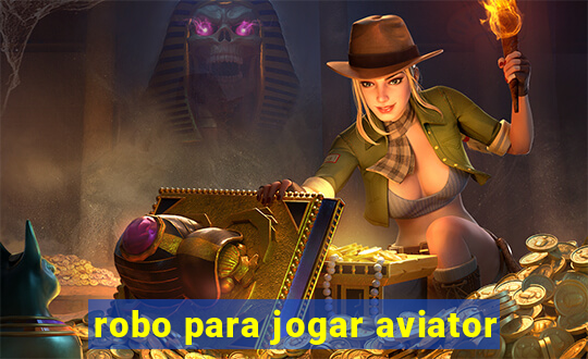 robo para jogar aviator