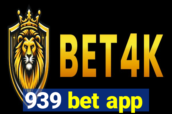 939 bet app