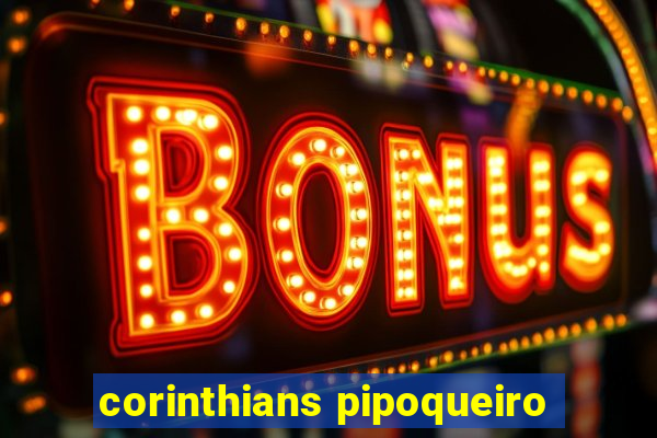 corinthians pipoqueiro