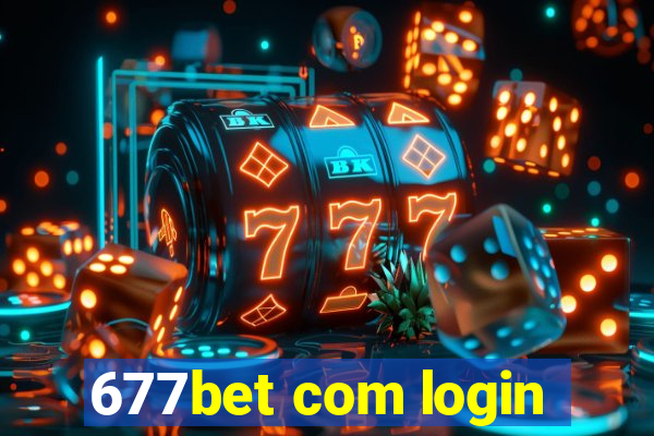 677bet com login