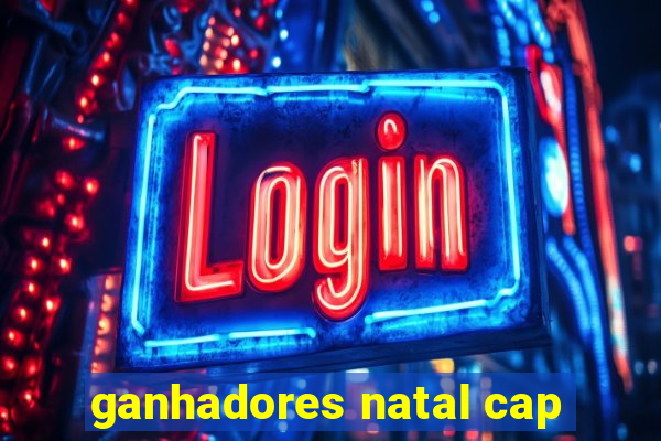 ganhadores natal cap