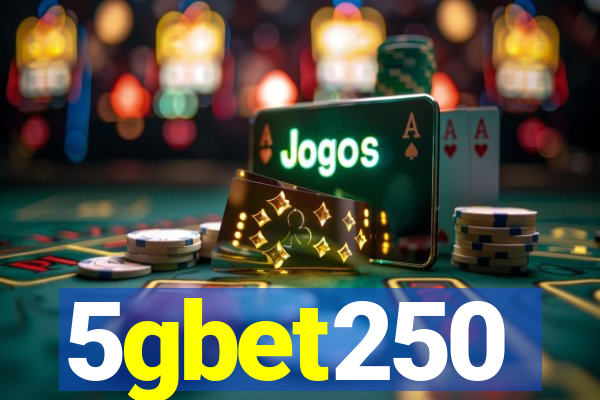 5gbet250