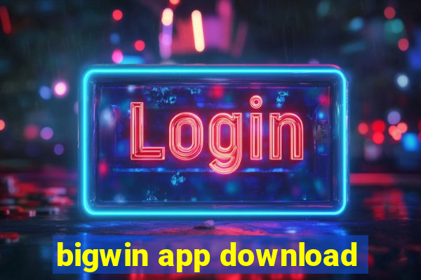 bigwin app download