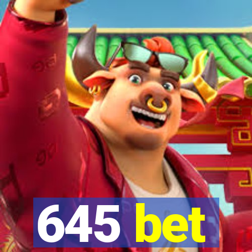 645 bet