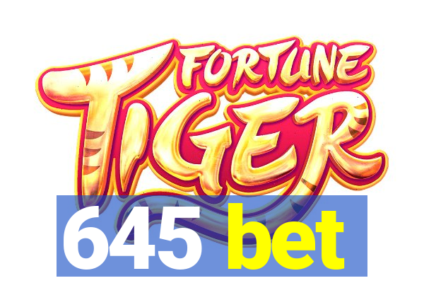 645 bet