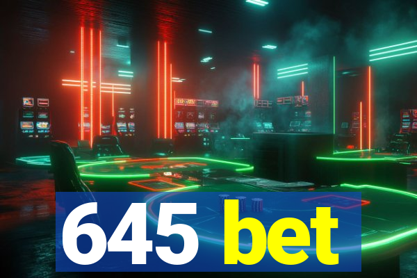 645 bet