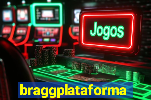 braggplataforma