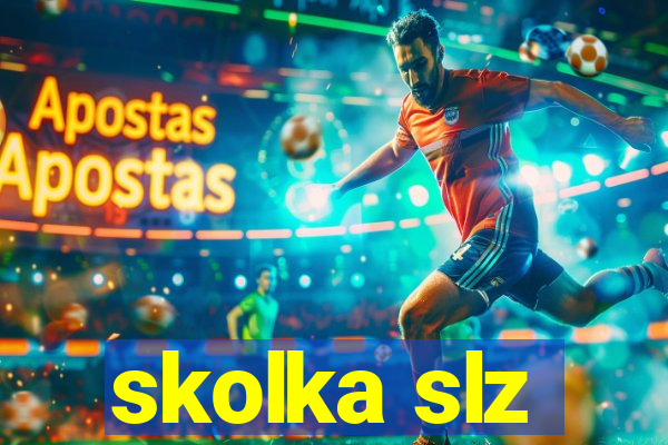 skolka slz