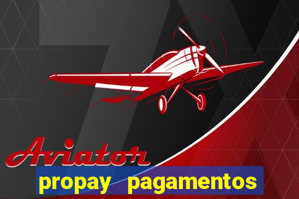 propay pagamentos ltda jogos