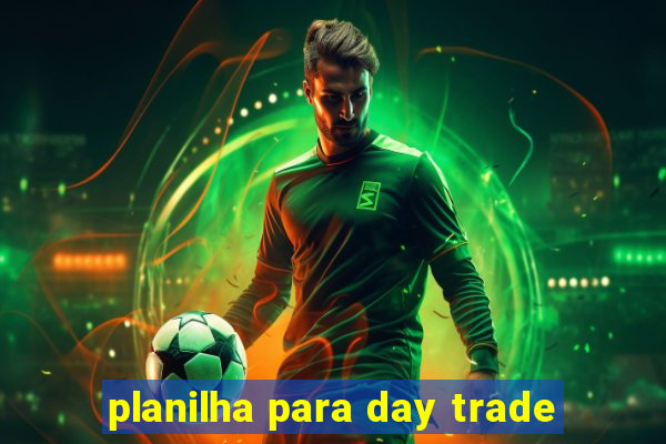 planilha para day trade