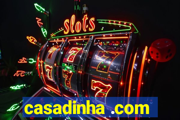 casadinha .com