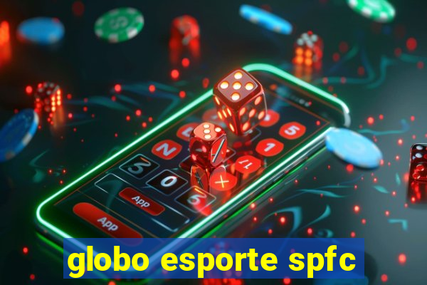 globo esporte spfc