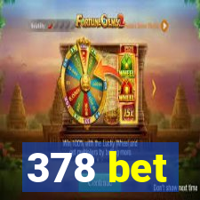 378 bet