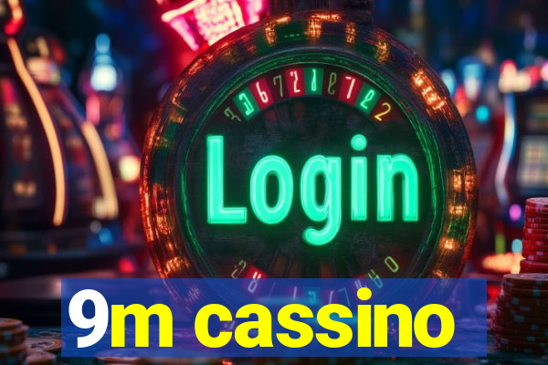 9m cassino