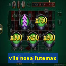 vila nova futemax