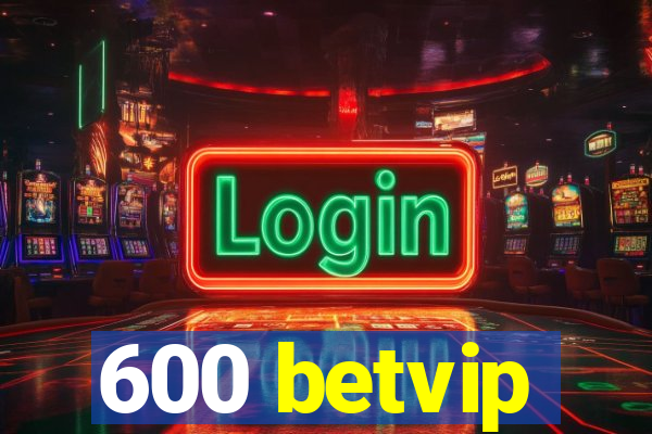 600 betvip